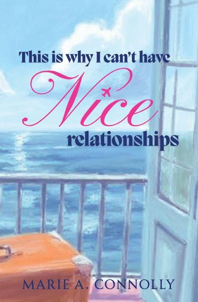 This is why I can’t have Nice relationships
