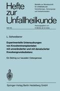 Experimentelle Untersuchungen von Knochentransplantaten mit unveränderter und mit denaturierter Knochengrundsubstanz