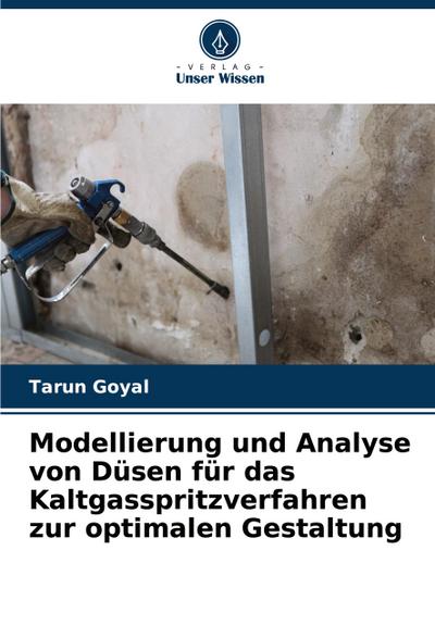Modellierung und Analyse von Düsen für das Kaltgasspritzverfahren zur optimalen Gestaltung