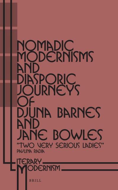 Nomadic Modernisms and Diasporic Journeys of Djuna Barnes and Jane Bowles