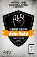 Kümmer Dich um Dein Geld, sonst tun es andere