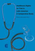 Healthcare rights on trial in Latin America: A comparative study