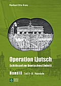 Operation Ljutsch - Schlüssel zur Deutschen Einheit - Band 2