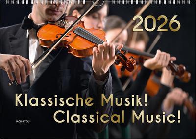 Der Kalender für Klassik-Musik-Freunde, ein Musik-Kalender, 2026, DIN A4