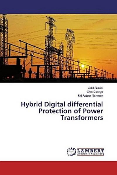 Hybrid Digital differential Protection of Power Transformers