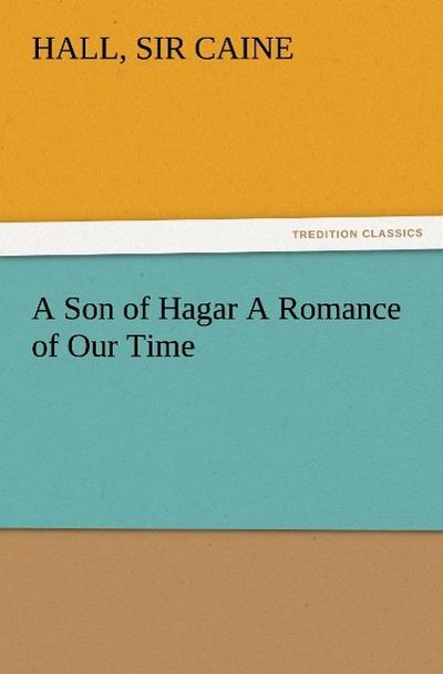 A Son of Hagar A Romance of Our Time