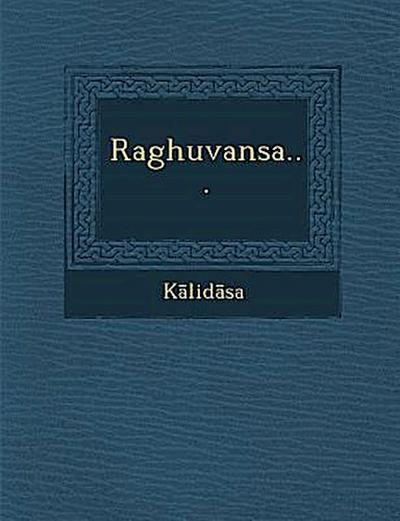 Raghuvansa...