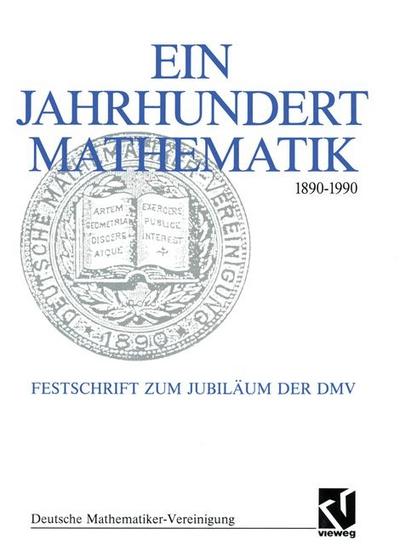 Ein Jahrhundert Mathematik 1890 – 1990