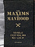 The Maxims of Manhood
