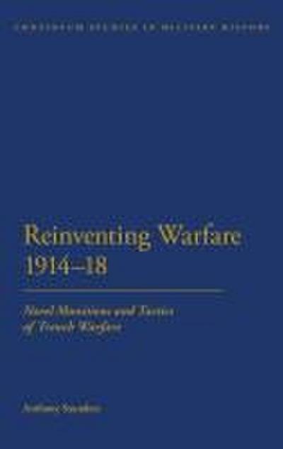 Reinventing Warfare 1914-18