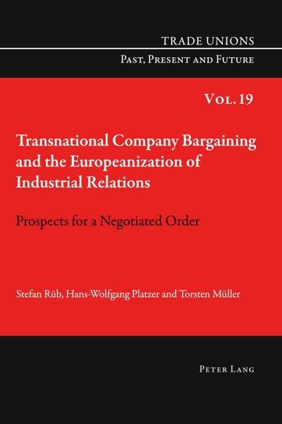 Transnational Company Bargaining and the Europeanization of Industrial Relations