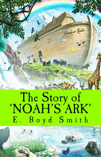 The Story of Noah’s Ark
