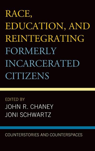 Race, Education, and Reintegrating Formerly Incarcerated Citizens