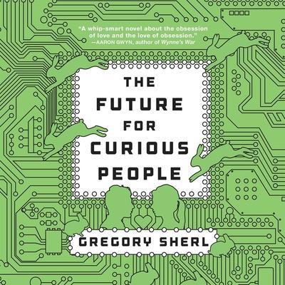 The Future for Curious People Lib/E
