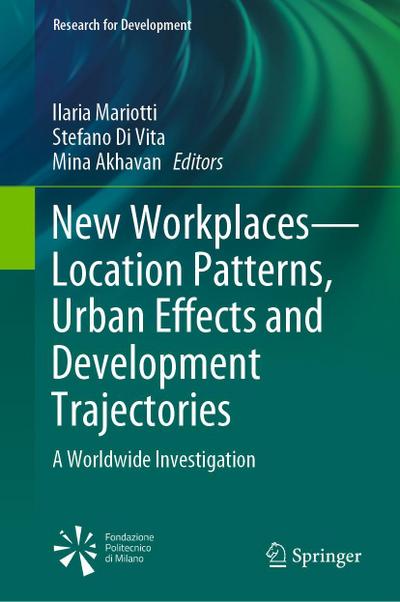 New Workplaces-Location Patterns, Urban Effects and Development Trajectories