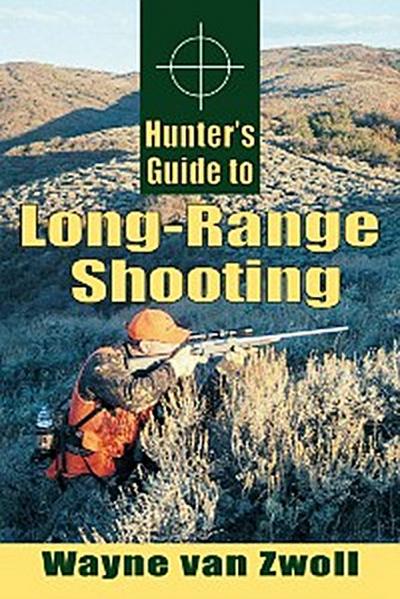 Hunter’s Guide to Long-Range Shooting