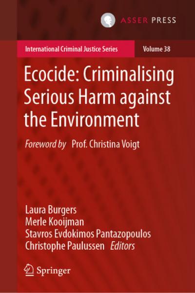 Ecocide: Criminalising Serious Harm against the Environment