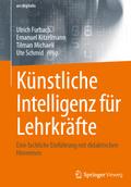 Künstliche Intelligenz für Lehrkräfte von Ulrich Furbach | Taschenbuch