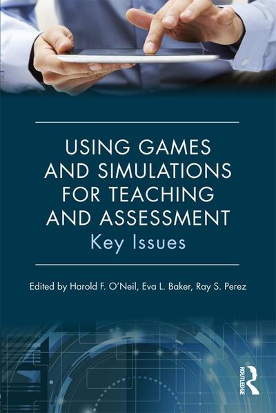 Using Games and Simulations for Teaching and Assessment