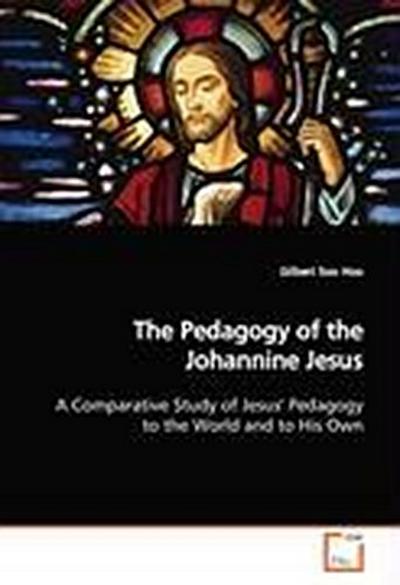 The Pedagogy of the Johannine Jesus