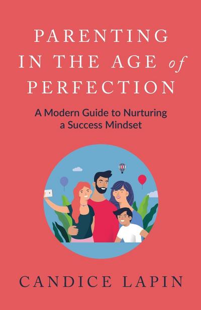 Parenting in the Age of Perfection
