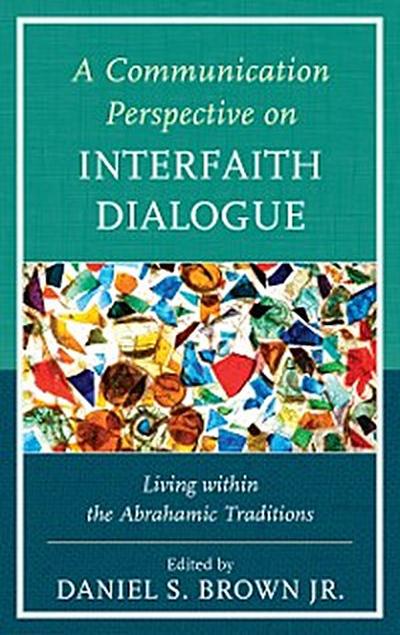 A Communication Perspective on Interfaith Dialogue