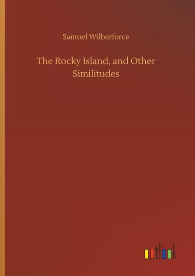 The Rocky Island, and Other Similitudes