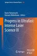 Progress in Ultrafast Intense Laser Science IX
