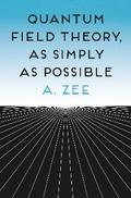 Quantum Field Theory, as Simply as Possible