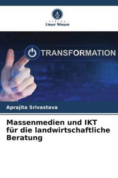 Massenmedien und IKT für die landwirtschaftliche Beratung