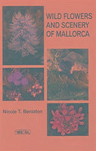Beniston, N: Wild flowers and scenery of Mallorca