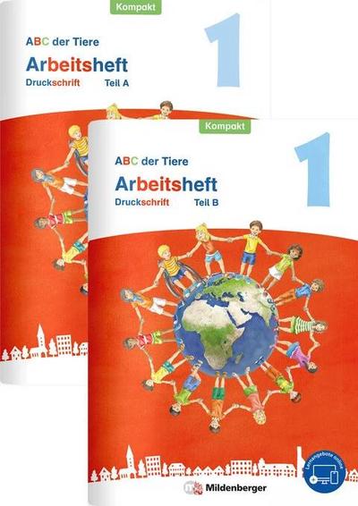 ABC der Tiere 1 Neubearbeitung - Arbeitsheft Druckschrift Kompakt, Teil A und B