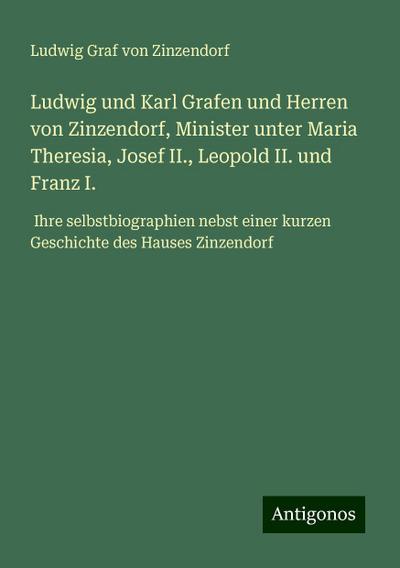 Zinzendorf, L: Ludwig und Karl Grafen und Herren von Zinzend