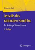Jenseits des rationalen Handelns