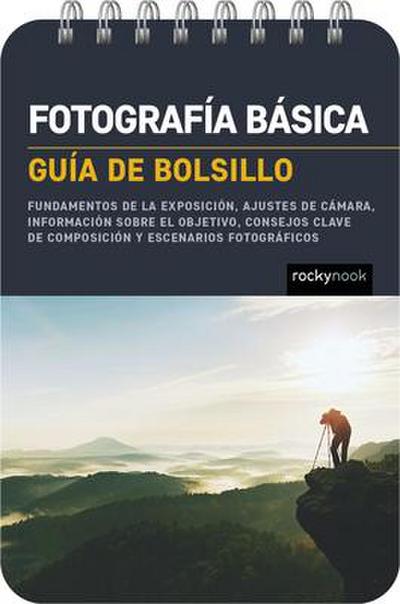 Fotografía Básica: Guía de Bolsillo (Basic Photography: Pocket Guide)