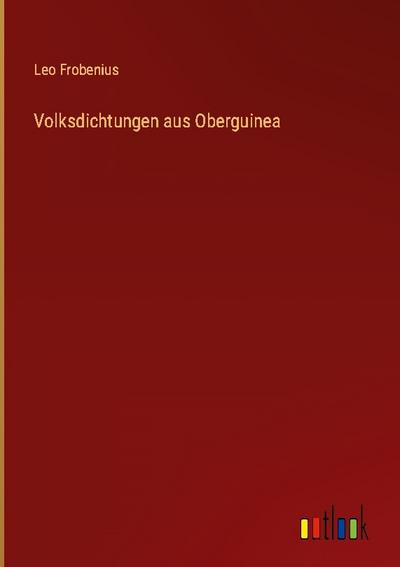 Volksdichtungen aus Oberguinea