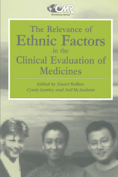 The Relevance of Ethnic Factors in the Clinical Evaluation of Medicines