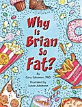 Why Is Brian So Fat?