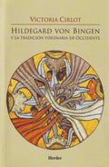 Hildegard von Bingen y la tradicion visionaria de 