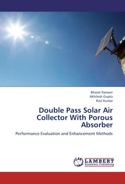 Double Pass Solar Air Collector With Porous Absorber