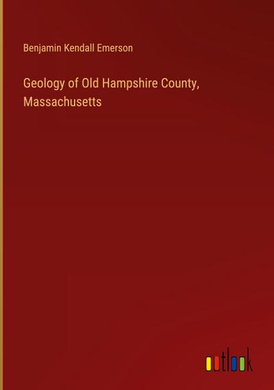 Geology of Old Hampshire County, Massachusetts