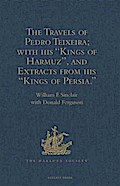 Travels of Pedro Teixeira; with his ’Kings of Harmuz’, and Extracts from his ’Kings of Persia’