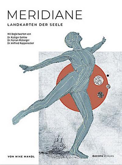 Meridiane. Landkarten der Seele.