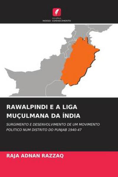 RAWALPINDI E A LIGA MUÇULMANA DA ÍNDIA