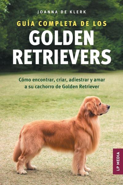 Guía completa de los Golden Retrievers