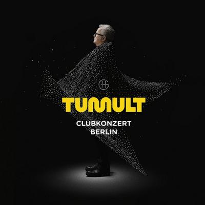 TUMULT,CLUBKONZERT BERLIN