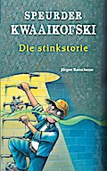 Speurder Kwaaikofski 9: Die stinkstorie