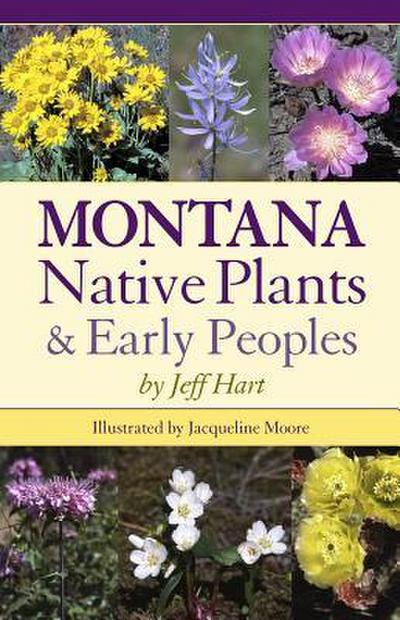 Montana Native Plants & Early Peoples