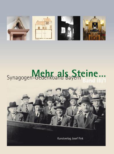 Mehr als Steine… Synagogen-Gedenkband Bayern: Teilband III/1: Unterfranken