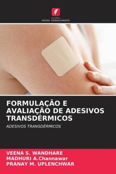 FORMULAÇÃO E AVALIAÇÃO DE ADESIVOS TRANSDÉRMICOS